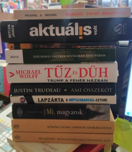 Bél Mátyás, Nemeskürty István, Justin Trudeau, Betlen János, Michael L. Brown, Michael Wolff, Kőrösi Csoma Sándor - 10 db-os KÖNYVMENTŐ AJÁNLAT, történelmi: Hungariából Magyarország felé+ Kőrösi Csoma Sándor levelesládája +Mi, magyarok+ Lapzárta- A Népszabadság-sztori+ Ami összeköt+ Tűz és düh+ Széchenyi emlékek nyomában Európában+ Hatal