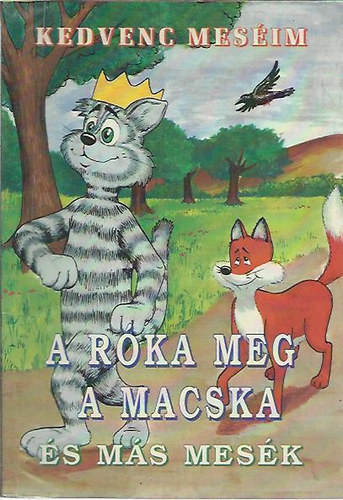 L.Imi (szerkesztette) - A r�ka meg a macska �s m�s mes�k - Kedvenc mes�im