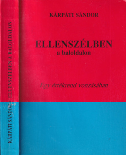 Kárpáti Sándor - Ellenszélben a baloldalon - Egy értékrend vonzásában (dedikált)