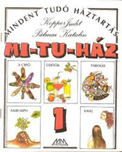 P�lmai Katalin Kopper Judit - MI-TU-H�Z 1.( Mindent tud� h�ztart�s )