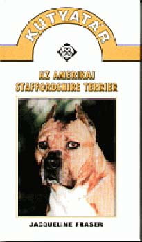 Jacqueline Fraser - Az amerikai staffordshire terrier