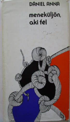 D�niel Anna - Menek�lj�n, aki f�l