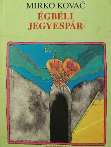 Mirko Kovac - �gb�li jegyesp�r (Elbesz�l�sek)