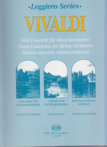 A. Vivaldi - Vivaldi (H�rom Concerto von�szenekarra) (mapp�ban: partitua �s sz�lamok) (Leggiero Series)