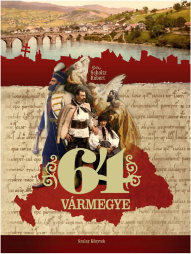 Scholtz Rbert - 64 vrmegye