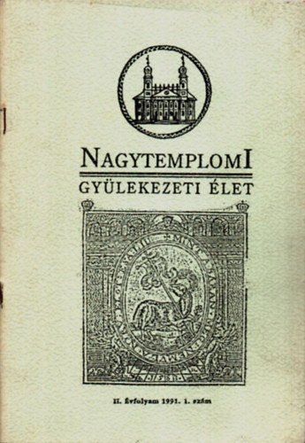 Vad Zsigmond, ifj. Fekete Kroly (szerk.) - Nagytemplomi gylekezeti let II. vfolyam 1991. 1. szm