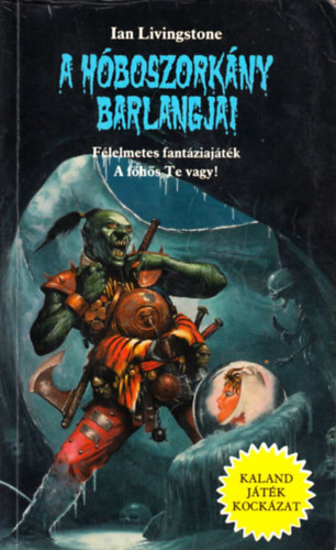 Ian Livingstone - A hboszorkny barlangjai (Kaland Jtk Kockzat)