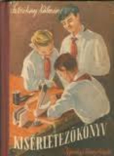 Sztrókay Kálmán - Kísérletezőkönyv