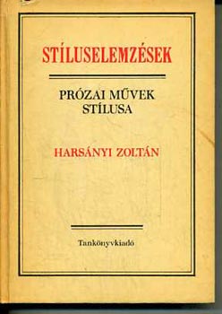 Harsányi Zoltán - Stíluselemzések: Prózai művek stílusa
