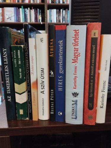 Hunyadi Csaba Zsolt /szerk./, Illyés Gyula, Hunor László, Carasoni J., Horváth Gergely, Heltai Péter, Ferenc Karinthy - Magyar irodalom 10 db, KÖNYVMENTŐ AJÁNLAT: Az ismeretlen leány - Magyar írók szerelmes elbeszélései, Puszták népe - Ebéd a kastélyban, Hol lakjon az ember a Földön?, A fehér mágus, A szív útjai, Athéna -Görög örömök Híres gye