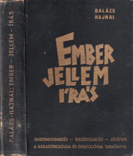 Balzs Dezs Dr. ifj.- Hajnal Richrd Dr. - Ember, jellem, rs- Embermegismers, rsrtelmezs, llektan