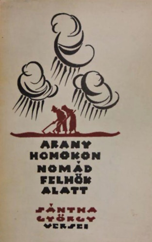 S�ntha Gy�rgy - Arany homokon nom�d felh�k alatt