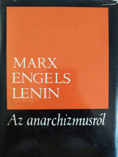 Marx Engels Lenin - Az anarchizmusr�l