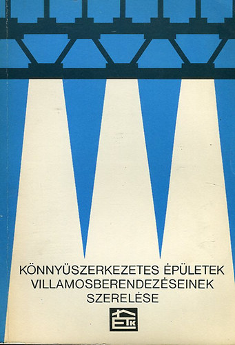 Gczi Istvn (szerk.) - Knnyszerkezetes pletek villamosberendezseinek szerelse