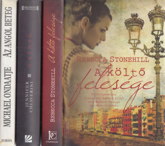 Rebecca Stonehill, Jennifer Chiaverini, Michael Ondaatje - 3 db romantikus regény: A költő felesége + Kémnő + Az angol beteg