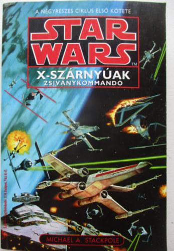 Michael Stackpole - Star Wars: X-sz�rny�ak Zsiv�nykommand�