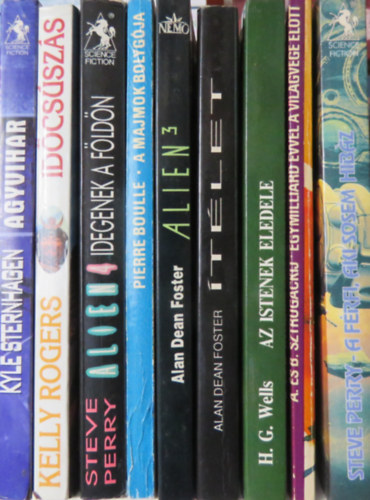 Steve Perry, Arkagyij s Borisz Sztrugackij, H. G. Wells, Alan Dean Foster, Pierre Boulle, Kelly Rogers, Kyle Sternhagen - 9 db sci-fi: Agyvihar; Idcsszs; Alien 4 - Idegenek a Fldn; A majmok bolygja; Alien 3; tlet; Az istenek eledele; Egymillird vvel a vilgvge eltt; A frfi, aki sosem hibz