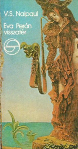 V. S. Naipaul - Eva Pern visszatr (mrleg)