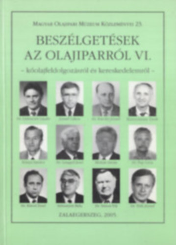 T�th J�nos (szerkeszt�) - Besz�lget�sek az olajiparr�l VI.