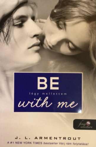 Jennifer L. Armentrout - Be with me - Lgy mellettem