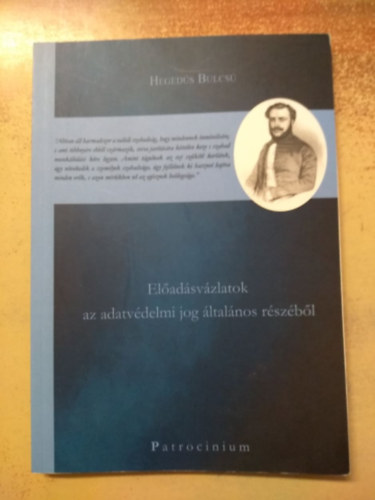 Hegeds Bulcs (szerk.) - Eladsvzlatok az adatvdelmi jog ltalnos rszbl