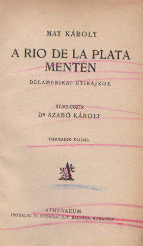 May K�roly - A Rio de la Plata ment�n (D�lamerikai utirajzok)