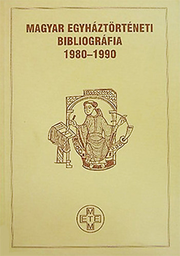 Vrszegi Asztrik - Zombori Istvn (szerk.) - Magyar egyhztrtneti bibliogrfia (1980-1990)