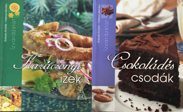 Gabula Andr�s-Halmos Monika - 2 db k�nyv: Kar�csonyi �zek + Csokol�d�s csod�k