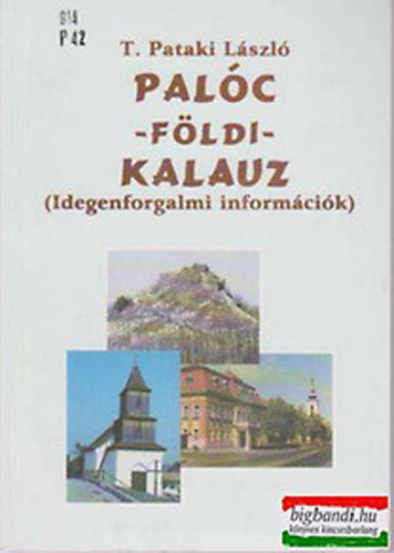 T. Pataki Lszl - Palc - fldi - kalauz (Idegenforgalmi informcik)