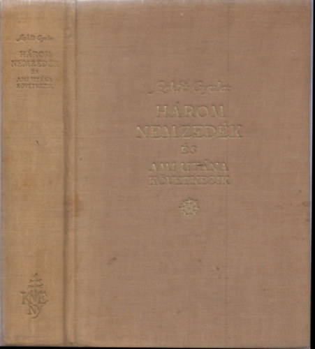 Szekfű Gyula - Három nemzedék és ami utána következik