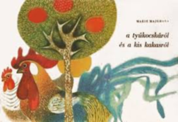Marie Majerov - A tykocskrl s a kis kakasrl