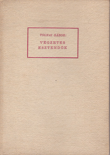 TOLNAI GBOR - Vgzetes esztendk