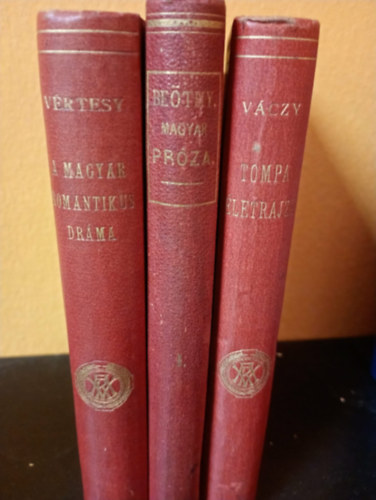 V�rtesy Jen�, Be�thy Zsolt, V�czy J�nos - A magyar romantikus dr�ma (1837-1850) - Tompa �letrajz - Magyar pr�za