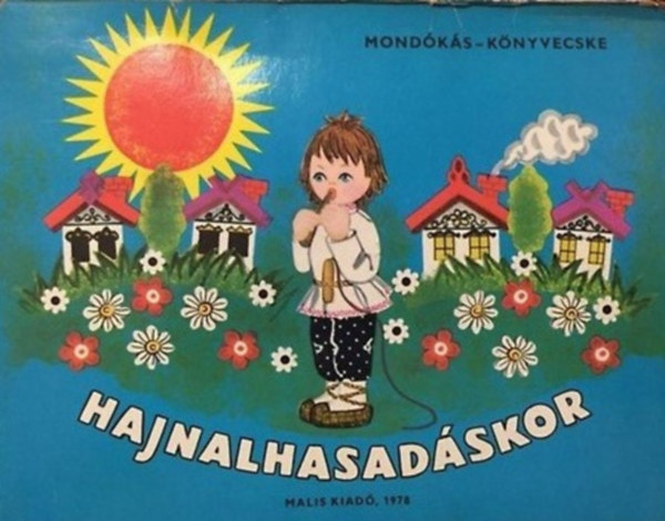 Vilghy Jzsef (fordt); Majorova L. - Hajnalhasadskor - mondks knyvecske - trbeli meseknyv