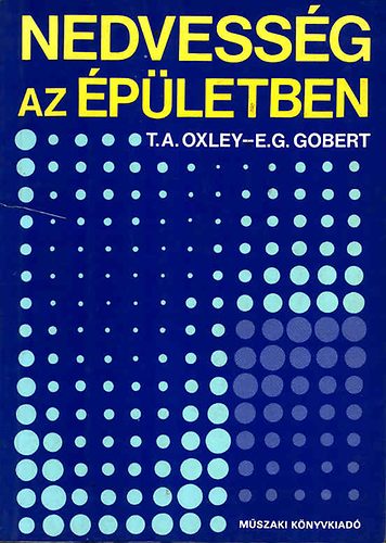 Oxley, T.A.- Gobert, E.G. - Nedvesség az épületben