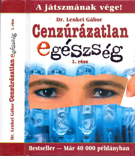 Dr. Lenkei Gábor - Cenzúrázatlan egészség 1. rész