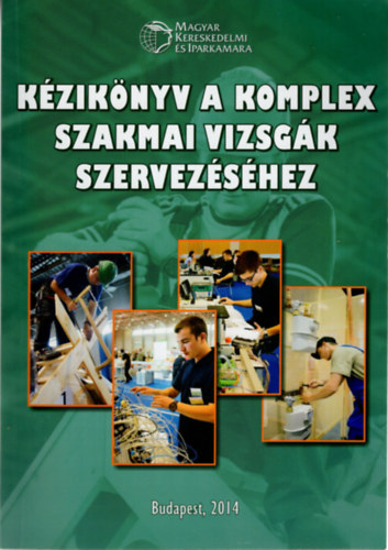 Modln Grgnyi Ildik, Dr. Bartha Tams - Kziknyv a komplex szakmai vizsgk szervezshez- CD-vel