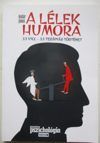 Kollár János - A lélek humora (33 vicc - 33 terápiás történet)