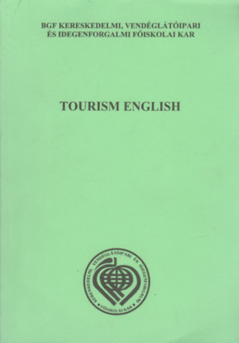 Dr. Szarvas Pln, Dr. Szilfai Annamria, Sallr Zsuzsa - Tourism English