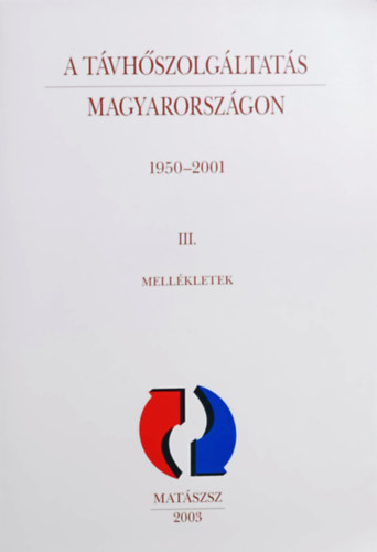 Fbin Mikls (szerk.) - A tvhszolgltats Magyarorszgon 1950-2001 III. - Mellkletek