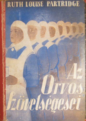 Ruth L. Partridge - Az orvos szvetsgesei
