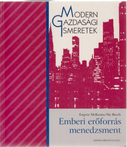 Eugene McKenna-Nic Beech - Emberi erőforrás menedzsment