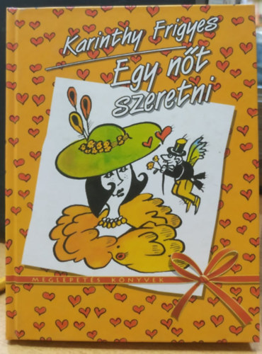 Karinthy Frigyes - Egy nt szeretni (Kelemen Istvn illusztrciival)