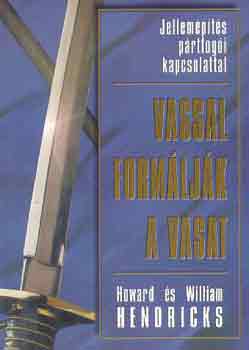 Howard és William Hendricks - Vassal formálják a vasat