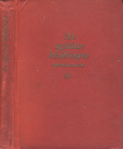 Az agit�tor k�zik�nyve (T�nyek �s adatok)