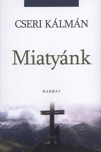 Cseri Klmn - Miatynk