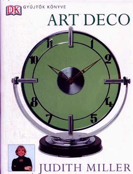 Judith H. Miller - Art deco (Gyűjtők Könyve)
