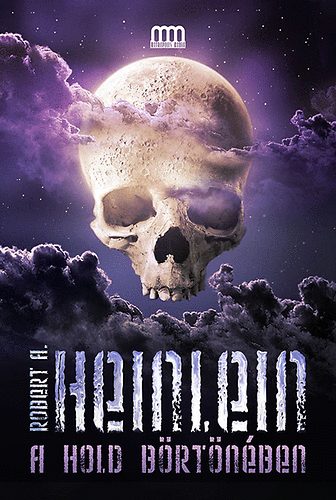 Robert A. Heinlein - A Hold börtönében