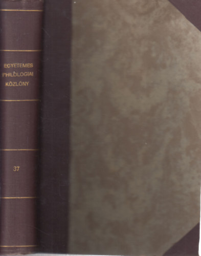 Csszr Elemr, Lng Nndor - Egyetemes philologiai kzlny 1913. (37. vfolyam, egybektve)