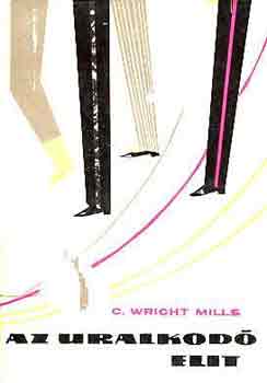 C. W. Mills - Az uralkodó elit
